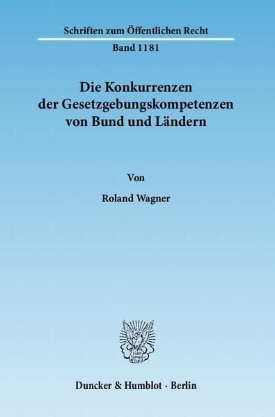 Produktbild: Die Konkurrenzen der Gesetzgebungskompetenzen von Bund und L&auml;ndern.
