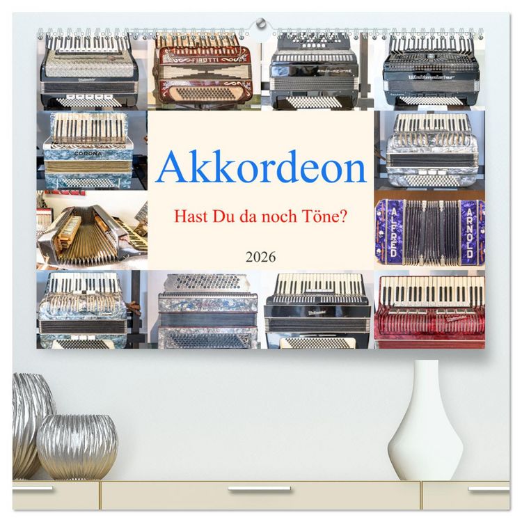 Produktbild: Akkordeon, Hast Du da noch T&ouml;ne? (hochwertiger Premium Wandkalender 2026 DIN A2 quer), Kunstdruck in Hochglanz