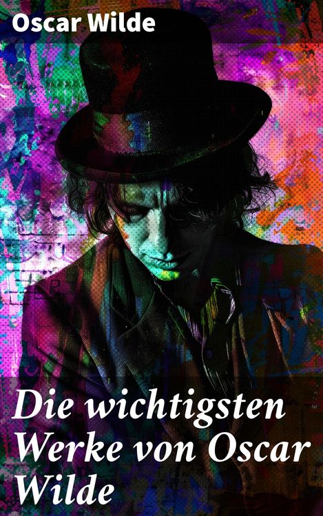 Produktbild: Die wichtigsten Werke von Oscar Wilde
