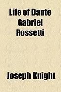 Produktbild: Life of Dante Gabriel Rossetti