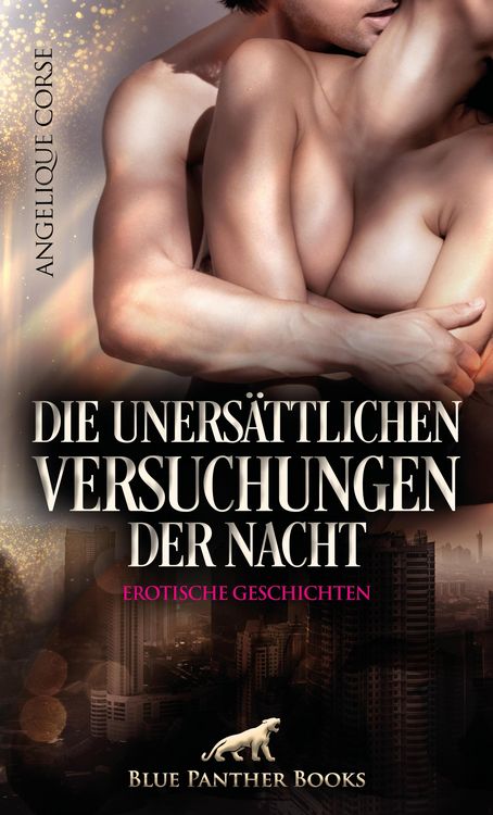 Produktbild: Die uners&auml;ttlichen Versuchungen der Nacht | Erotische Geschichten