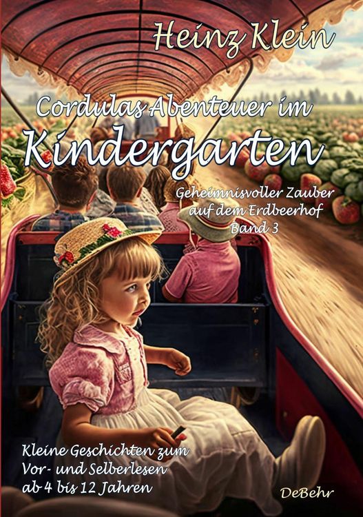 Produktbild: Cordulas Abenteuer im Kindergarten - Geheimnisvoller Zauber auf dem Erdbeerhof Band 3 - Kleine Geschichten zum Vor- und Selberlesen ab 4 bis 12 Jahren