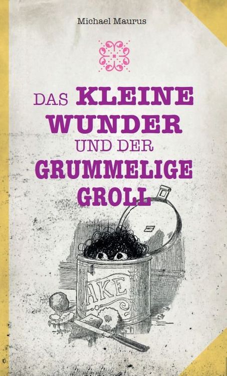 Produktbild: Das kleine Wunder und der grummelige Groll