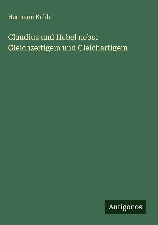 Produktbild: Claudius und Hebel nebst Gleichzeitigem und Gleichartigem