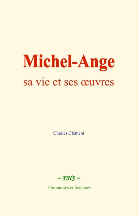 Produktbild: Michel-Ange : sa vie et ses oeuvres