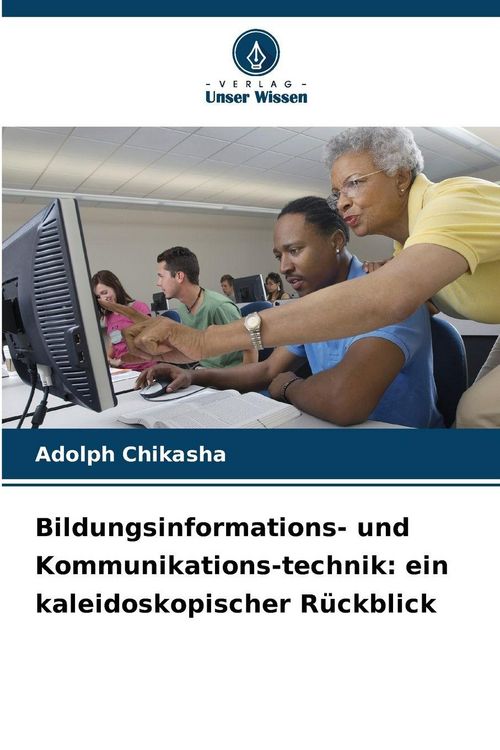 Produktbild: Bildungsinformations- und Kommunikations-technik: ein kaleidoskopischer R&uuml;ckblick