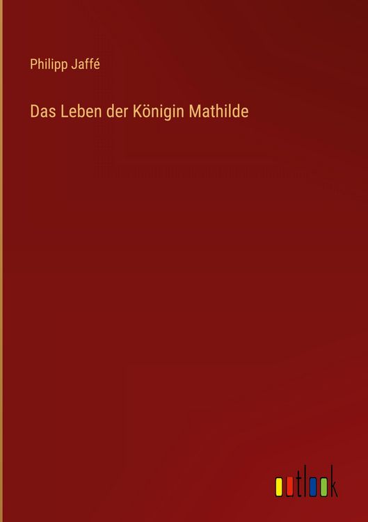 Produktbild: Das Leben der K&ouml;nigin Mathilde