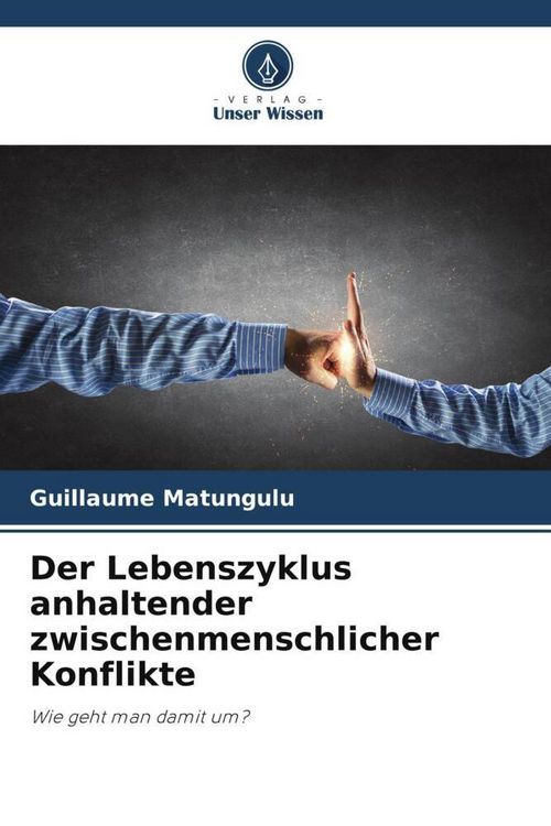 Produktbild: Der Lebenszyklus anhaltender zwischenmenschlicher Konflikte