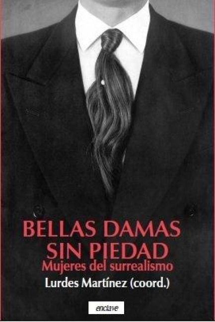Produktbild: Bellas damas sin piedad : mujeres del surrealismo
