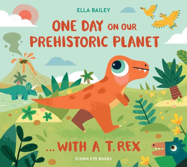 Produktbild: One Day on Our Prehistoric Planet... with a T. Rex (Library Edition)