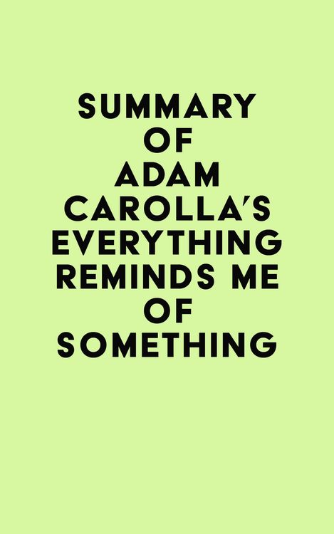 Produktbild: Summary of Adam Carolla's Everything Reminds Me of Something