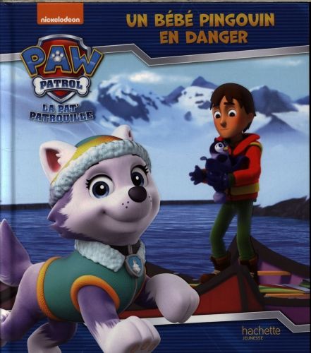 Produktbild: La Pat' Patrouille. Un b&eacute;b&eacute; pingouin en danger