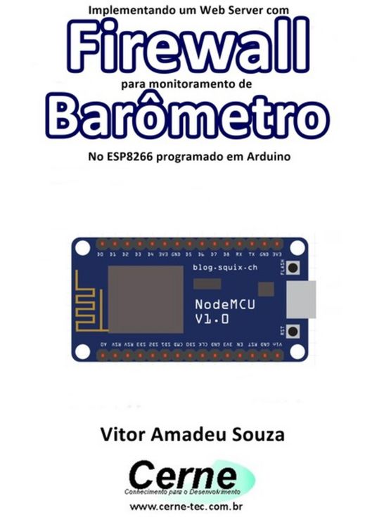 Produktbild: Implementando Um Web Server Com Firewall Para Monitoramento De Bar&ocirc;metro Usando O Esp8266 (nodemcu) Programado No Arduino