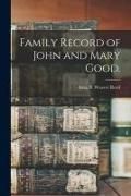 Produktbild: Family Record of John and Mary Good.
