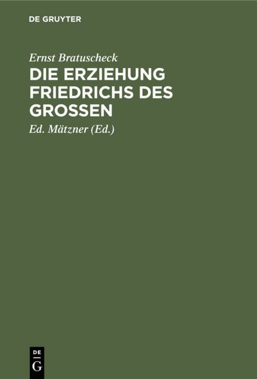 Produktbild: Die Erziehung Friedrichs des Gro&szlig;en