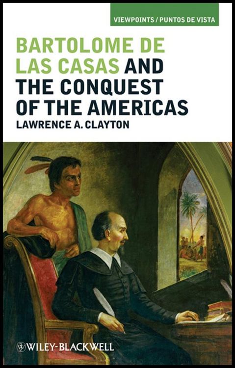Produktbild: Bartolom&eacute; de las Casas and the Conquest of the Americas