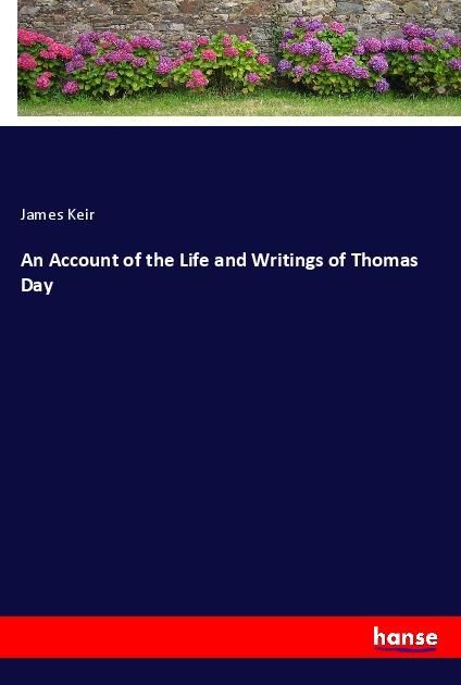 Produktbild: An Account of the Life and Writings of Thomas Day