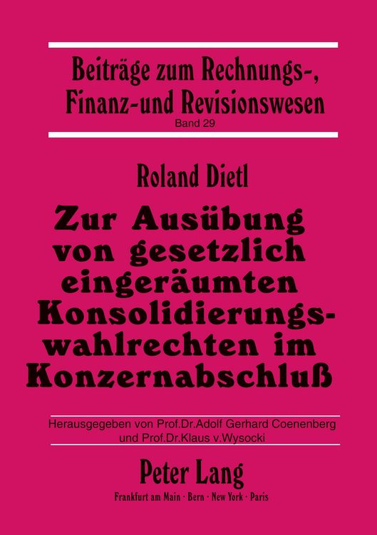 Produktbild: Zur Aus&uuml;bung von gesetzlich einger&auml;umten Konsolidierungswahlrechten im Konzernabschluss