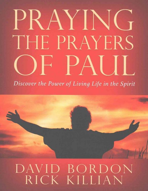 Produktbild: Praying the Prayers of Paul: Discover the Power of Living Life in the Spirit
