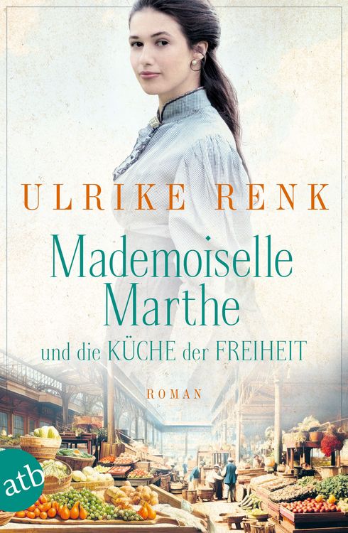 Produktbild: Mademoiselle Marthe und die K&uuml;che der Freiheit