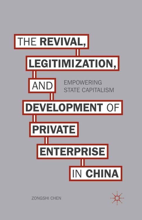 Produktbild: The Revival, Legitimization, and Development of Private Enterprise in China