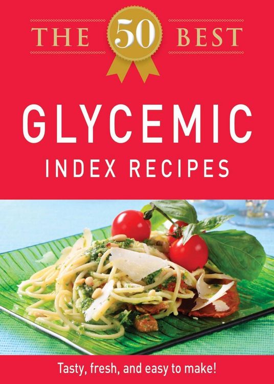 Produktbild: The 50 Best Glycemic Index Recipes