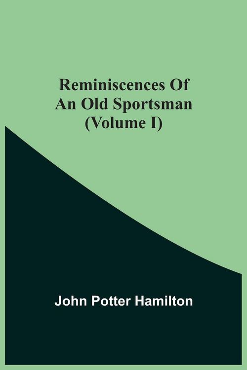 Produktbild: Reminiscences Of An Old Sportsman (Volume I)