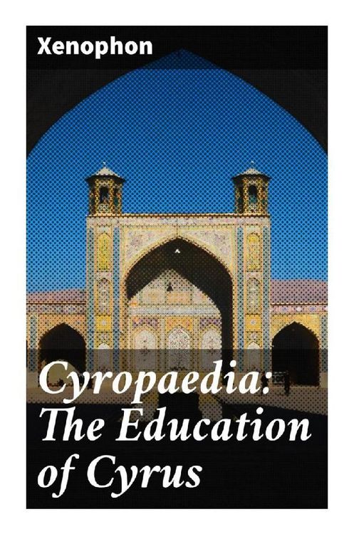 Produktbild: Cyropaedia: The Education of Cyrus