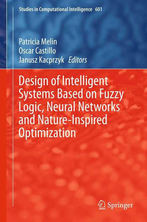 Produktbild: Design of Intelligent Systems Based on Fuzzy Logic, Neural Networks and Nature-Inspired Optimization
