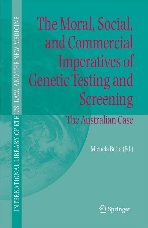 Produktbild: The Moral, Social, and Commercial Imperatives of Genetic Testing and Screening