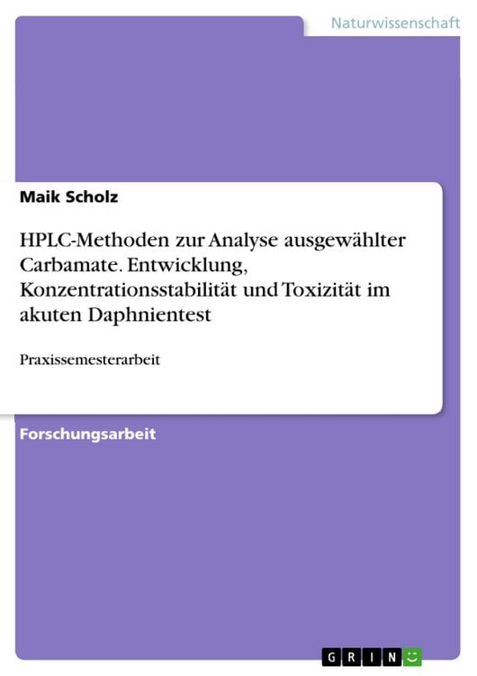 Produktbild: HPLC-Methoden zur Analyse ausgew&auml;hlter Carbamate. Entwicklung, Konzentrationsstabilit&auml;t und Toxizit&auml;t im akuten Daphnientest