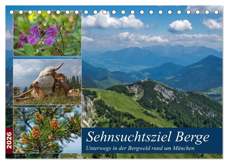 Produktbild: Sehnsuchtsziel Berge - Unterwegs in den Bergwelt rund um M&uuml;nchen (Tischkalender 2026 DIN A5 quer), CALVENDO Monatskalender