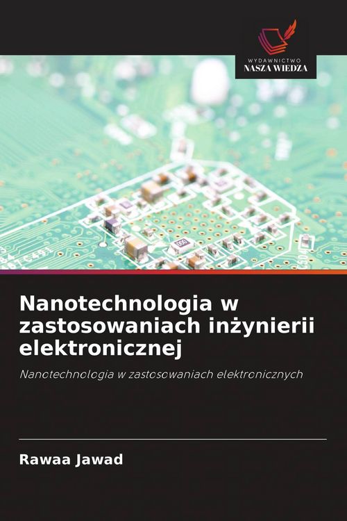 Produktbild: Nanotechnologia w zastosowaniach in&iquest;ynierii elektronicznej