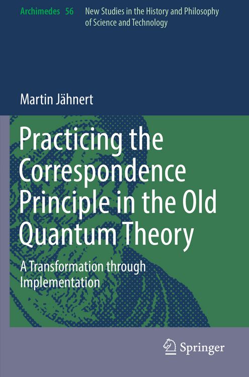 Bild vom Artikel Practicing the Correspondence Principle in the Old Quantum Theory vom Autor Martin Jähnert