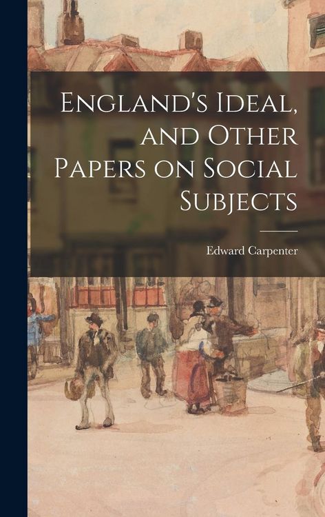 Produktbild: England's Ideal, and Other Papers on Social Subjects