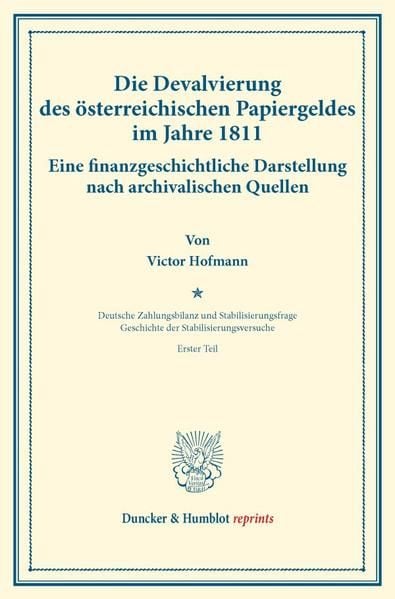 Produktbild: Die Devalvierung des &ouml;sterreichischen Papiergeldes im Jahre 1811. Eine finanzgeschichtliche Darstellung nach archivalischen Quellen.