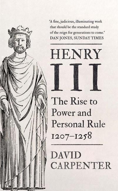 Produktbild: Henry III - The Rise to Power and Personal Rule, 1207-1258