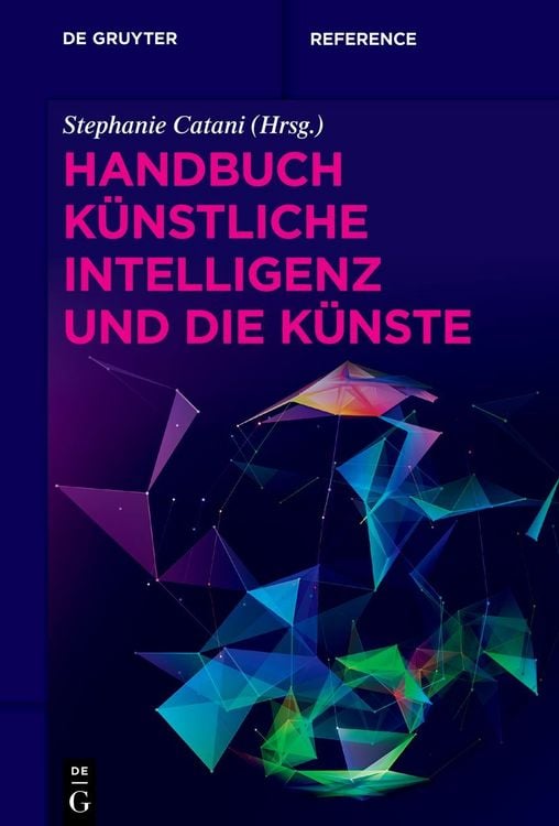 Produktbild: Handbuch K&uuml;nstliche Intelligenz und die K&uuml;nste