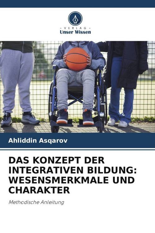 Produktbild: DAS KONZEPT DER INTEGRATIVEN BILDUNG: WESENSMERKMALE UND CHARAKTER