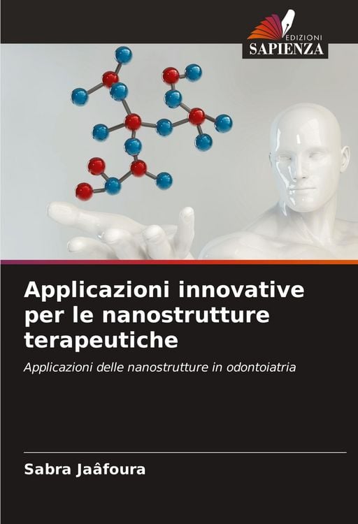 Produktbild: Applicazioni innovative per le nanostrutture terapeutiche