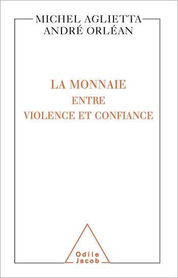 Produktbild: La Monnaie : entre violence et confiance