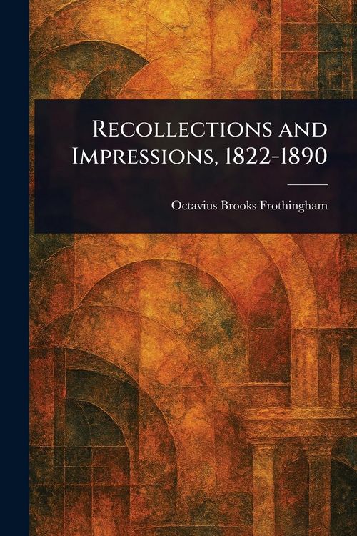 Produktbild: Recollections and Impressions, 1822-1890
