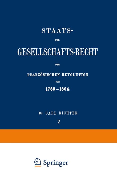 Produktbild: Staats- und Gesellschafts-Recht der Franz&ouml;sischen Revolution von 1789&ndash;1804