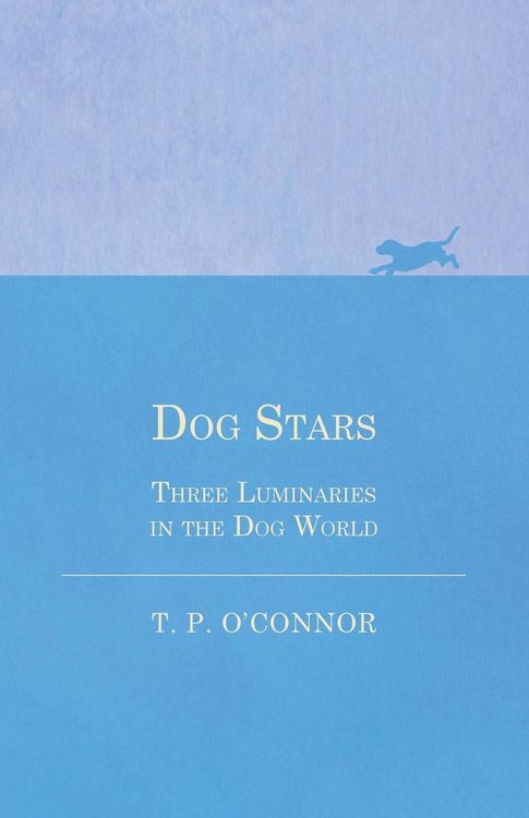 Produktbild: Dog Stars - Three Luminaries in the Dog World