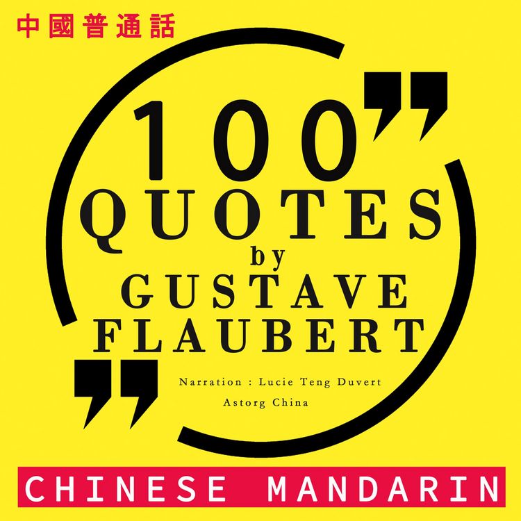 Produktbild: 100 quotes by Gustave Flaubert in chinese mandarin
