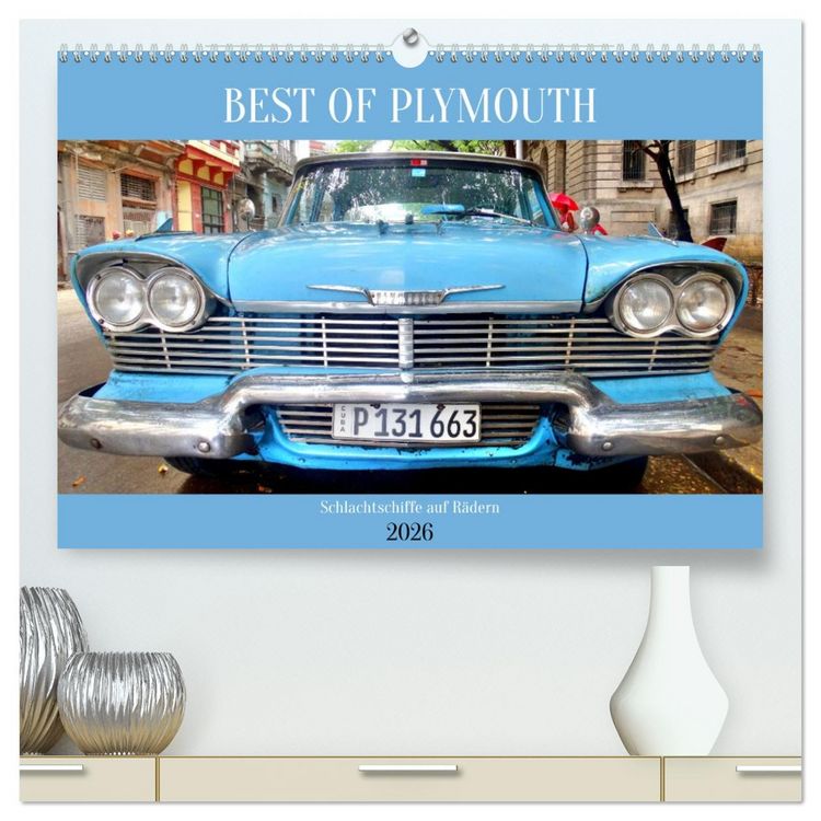 Produktbild: BEST OF PLYMOUTH - Schlachtschiffe auf R&auml;dern (hochwertiger Premium Wandkalender 2026 DIN A2 quer), Kunstdruck in Hochglanz