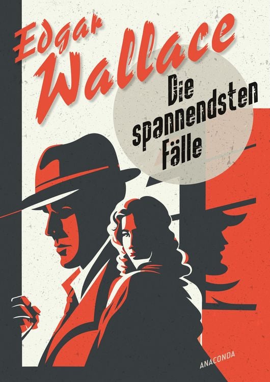 Produktbild: Edgar Wallace, Die spannendsten F&auml;lle. Vom Erfinder des modernen Thrillers