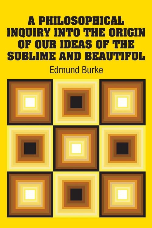 Produktbild: A Philosophical Inquiry Into the Origin of our Ideas of the Sublime and Beautiful