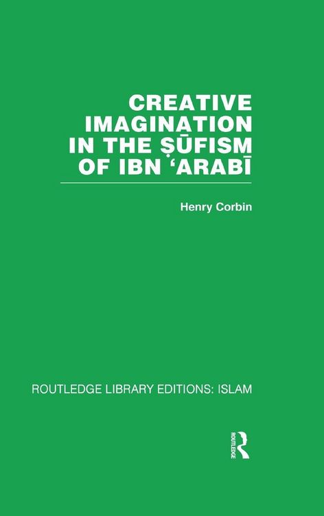 Produktbild: Creative Imagination in the Sufism of Ibn 'Arabi