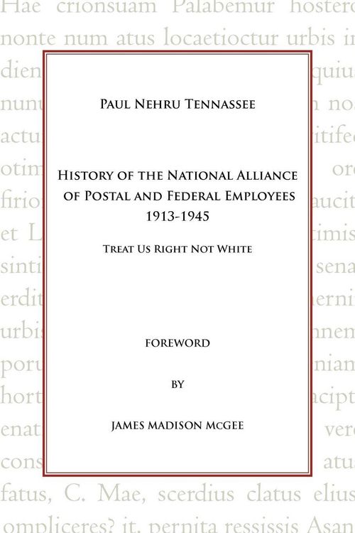 Produktbild: History of the National Alliance of Postal and Federal Employees 1913-1945